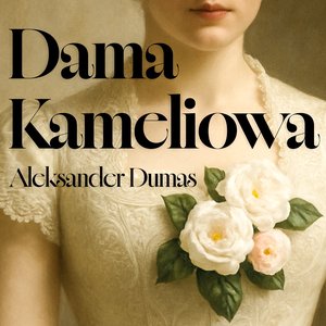 Dama kameliowa &ndash; audiobook