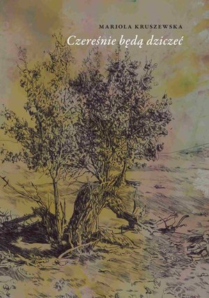 Czereśnie będą dziczeć – ebook