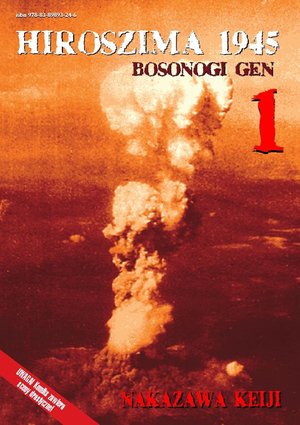 HIROSZIMA 1945. Bosonogi Gen Tom 1 – ebook