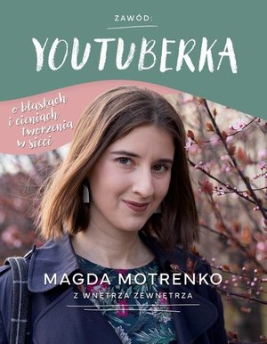 Zawód: youtuberka. O blaskach i cieniach tworzenia w sieci – ebook