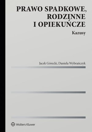 Prawo spadkowe, rodzinne i opiekuńcze. Kazusy &ndash; ebook