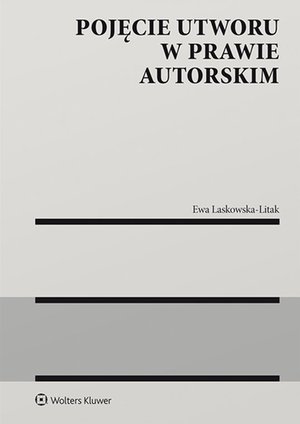 Pojęcie utworu w prawie autorskim – ebook