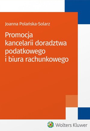 Promocja kancelarii doradztwa podatkowego i biura rachunkowego – ebook