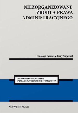 Niezorganizowane źródła prawa administracyjnego – ebook