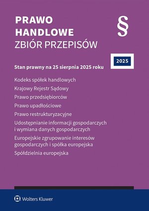 Kodeks spółek handlowych. Krajowy Rejestr Sądowy. Prawo przedsiębiorców. Prawo upadłościowe. Prawo restrukturyzacyjne. Udostępnianie informacji gospodarczych i wymiana danych gospodarczych – ebook