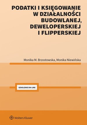 Podatki i księgowanie w działalności budowlanej, deweloperskiej i flipperskiej &ndash; ebook