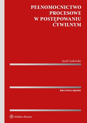 Pełnomocnictwo procesowe w postępowaniu cywilnym &ndash; ebook