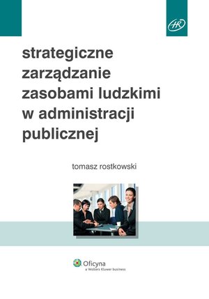 Strategiczne zarządzanie zasobami ludzkimi w administracji publicznej – ebook
