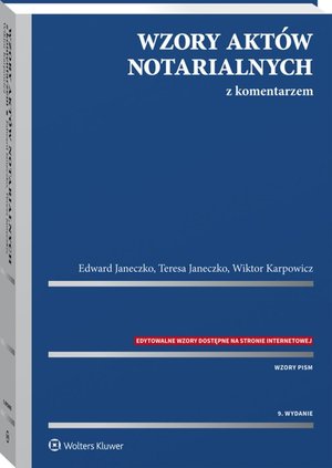 Wzory akt&oacute;w notarialnych z komentarzem &ndash; ebook