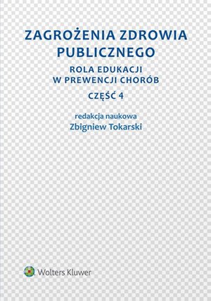 Zagrożenia zdrowia publicznego. Część 4. Rola edukacji w prewencji chorób – ebook
