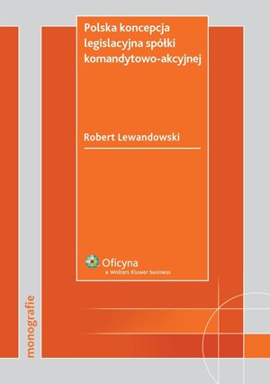 Polska koncepcja legislacyjna spółki komandytowo-akcyjnej – ebook