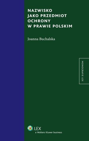 Nazwisko jako przedmiot ochrony w prawie polskim &ndash; ebook