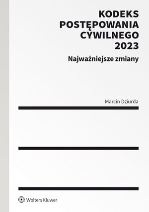 Kodeks postępowania cywilnego 2023. Najważniejsze zmiany – ebook