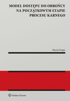 Model dostępu do obrońcy na początkowym etapie procesu karnego – ebook