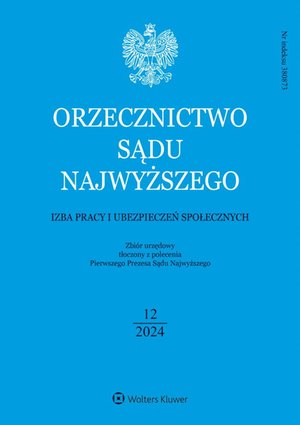 Orzecznictwo Sądu Najwyższego. Izba Pracy i Ubezpieczeń Społecznych. Nr 12/2024 – ebook