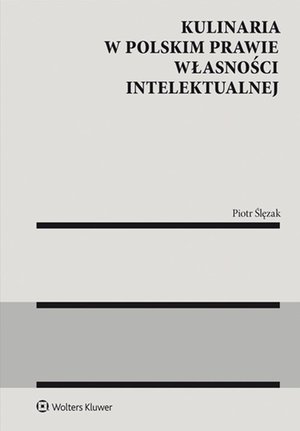 Kulinaria w polskim prawie własności intelektualnej – ebook