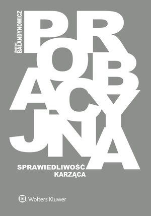 Probacyjna sprawiedliwość karząca – ebook