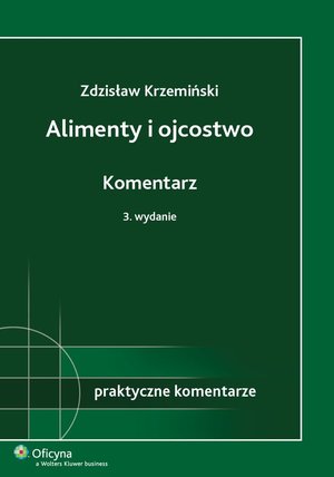 Rodzinne i opiekuńcze: Alimenty i ojcostwo. Komentarz – ebook