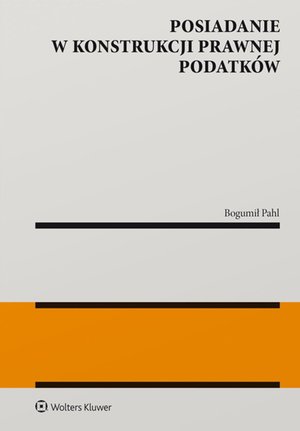 Posiadanie w konstrukcji prawnej podatków – ebook
