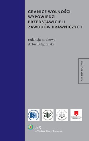 Granice wolności wypowiedzi przedstawicieli zawodów prawniczych – ebook