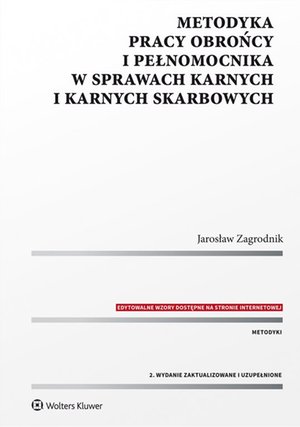 Metodyka pracy obrońcy i pełnomocnika w sprawach karnych i karnych skarbowych – ebook