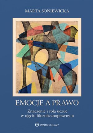 Emocje a prawo. Znaczenie i rola uczuć w ujęciu filozoficznoprawnym – ebook