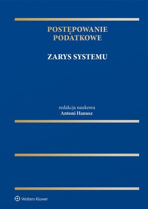 Postępowanie podatkowe. Zarys systemu &ndash; ebook
