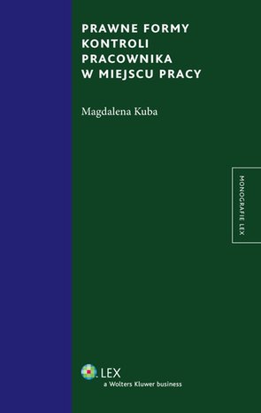 Prawne formy kontroli pracownika w miejscu pracy – ebook