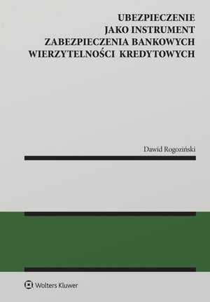Ubezpieczenie jako instrument zabezpieczenia bankowych wierzytelności kredytowych – ebook