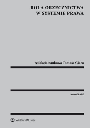 Rola orzecznictwa w systemie prawa – ebook