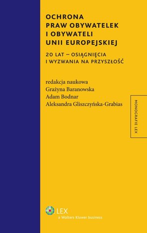Ochrona praw obywatelek i obywateli Unii Europejskiej. 20 lat - osiągnięcia i wyzwania na przyszłość – ebook