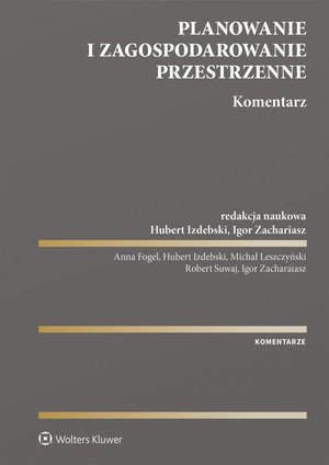 Planowanie i zagospodarowanie przestrzenne. Komentarz – ebook