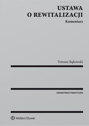 Ustawa o rewitalizacji. Komentarz – ebook