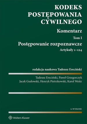 Kodeks postępowania cywilnego. Komentarz. Tom I. Postępowanie rozpoznawcze (art. 1-124) – ebook