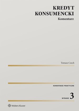Kredyt konsumencki. Komentarz &ndash; ebook