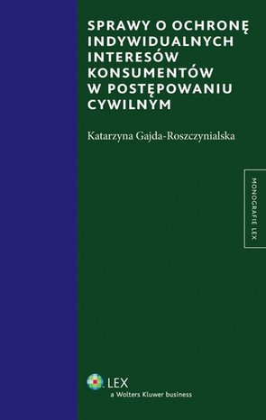 Sprawy o ochronę indywidualnych interesów konsumentów w postępowaniu cywilnym – ebook