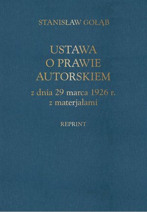 Własności intelektualnej: Ustawa o prawie autorskim z dnia 29 marca 1926 r. z materiałami (reprint) &ndash; ebook