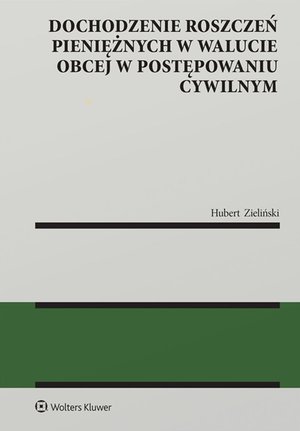 Cywilne: Dochodzenie roszczeń pieniężnych w walucie obcej w postępowaniu cywilnym – ebook