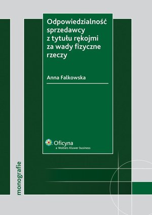 Odpowiedzialność sprzedawcy z tytułu rękojmi za wady fizyczne rzeczy – ebook