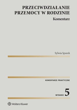 Przeciwdziałanie przemocy w rodzinie. Komentarz wyd.5 – ebook