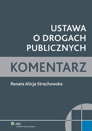 Ustawa o drogach publicznych. Komentarz – ebook