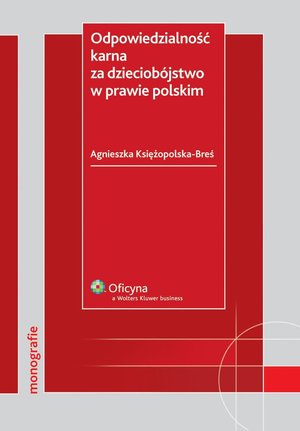 Odpowiedzialność karna za dzieciobójstwo w prawie polskim – ebook