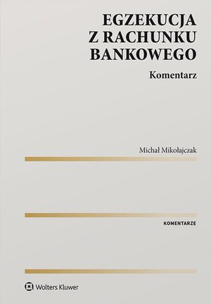 Egzekucja z rachunku bankowego. Komentarz – ebook