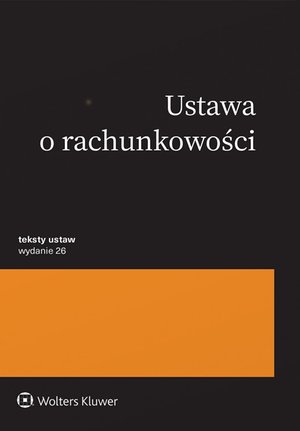 Ustawa o rachunkowości. Przepisy – ebook