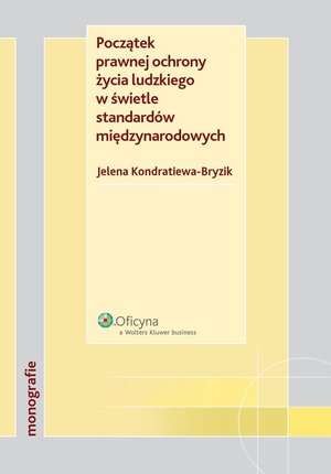 Początek prawnej ochrony życia ludzkiego w świetle standardów międzynarodowych – ebook