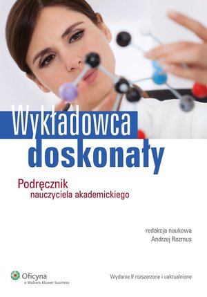 Wykładowca doskonały. Podręcznik nauczyciela akademickiego – ebook