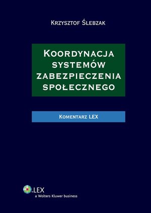 Koordynacja systemów zabezpieczenia społecznego. Komentarz – ebook