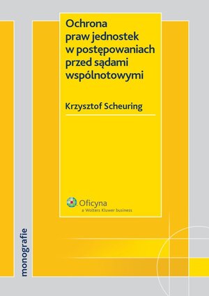 Ochrona praw jednostek w postępowaniach przed sądami wsp&oacute;lnotowymi &ndash; ebook