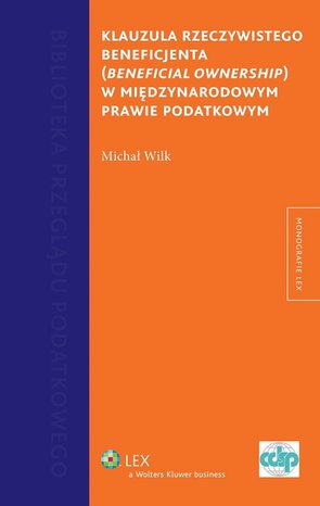 Klauzula rzeczywistego beneficjenta (beneficial ownership) w międzynarodowym prawie podatkowym – ebook