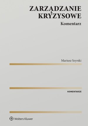 Zarządzanie kryzysowe. Komentarz &ndash; ebook